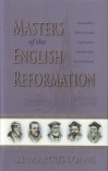 Masters of the English Reformation